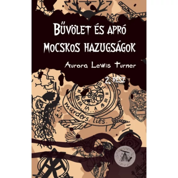 Bűvölet és apró mocskos hazugságok - Aurora Lewis Turner