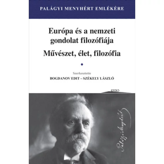 Európa és a nemzeti gondolat filozófiája - Művészet, élet, filozófia - Palágyi Menyhért