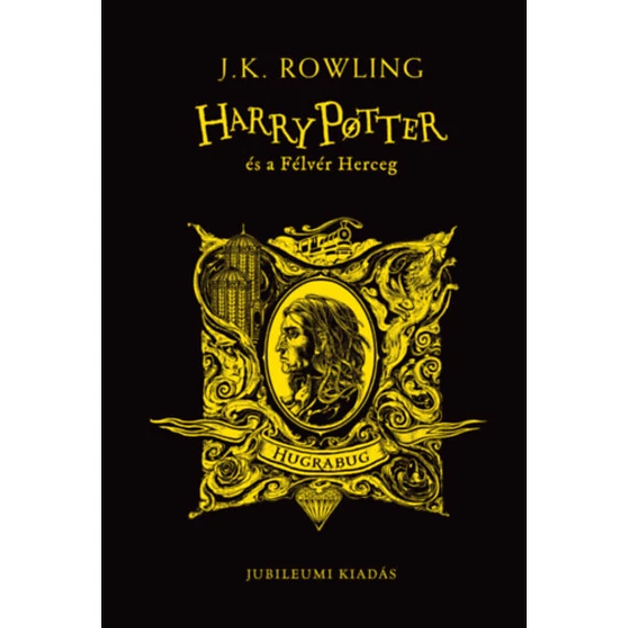 Harry Potter és a Félvér Herceg - Hugrabugos - Különleges kiadás - J. K. Rowling