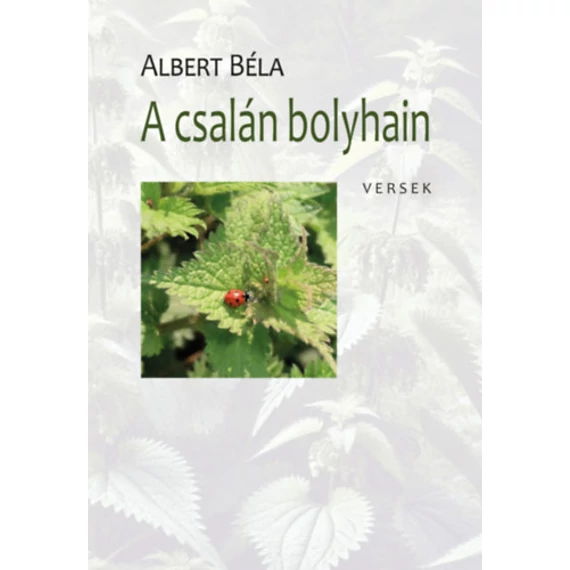A csalán bolyhain - Albert Béla
