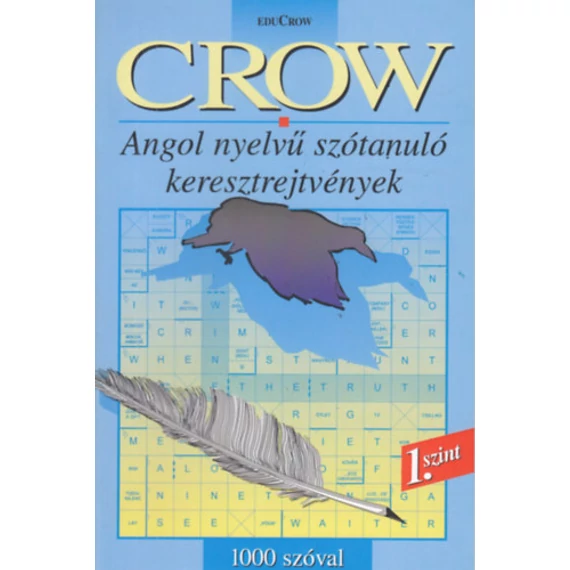 CROW 1. SZINT - 1000 szóval - Villányi Edit