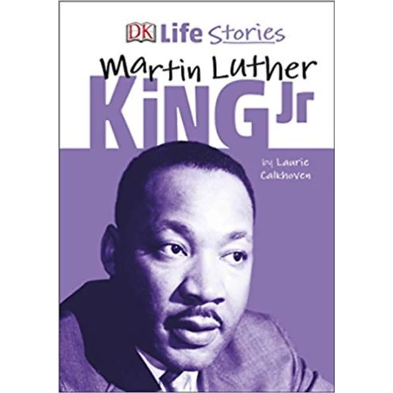Martin Luther King Jr. - Laurie Calkhoven