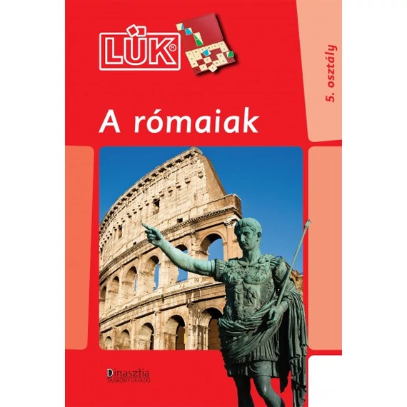 A rómaiak - 5. osztály - Történelmi segédlet