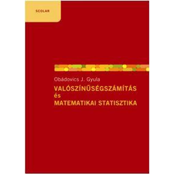 Valószínűségszámítás és matematikai statisztika - Obádovics J. Gyula