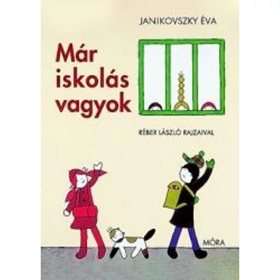 Már iskolás vagyok - Janikovszky Éva