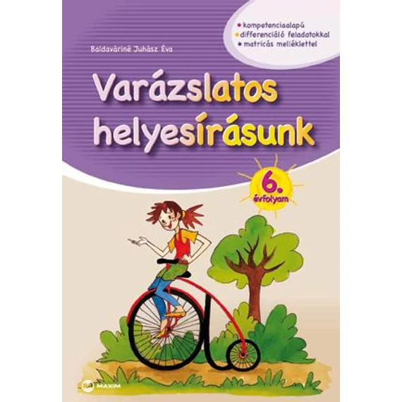 Varázslatos helyesírásunk 6. évfolyam - Baldaváriné Juhász Éva