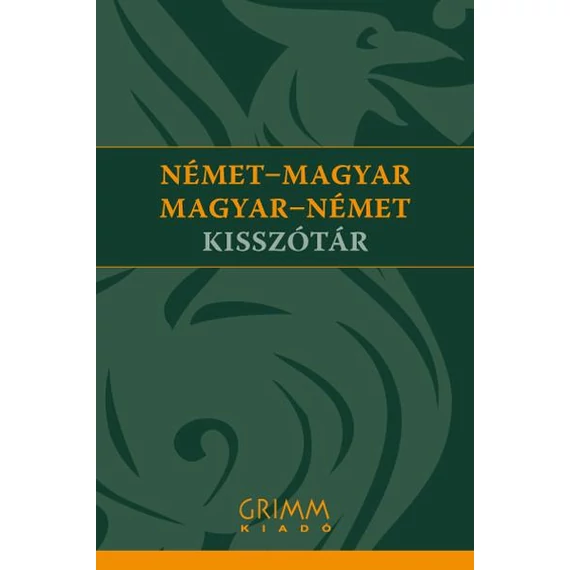 Német-magyar, magyar-német kisszótár - Wörterbuch Deutsch-Ungarisch, Ungarisch-Deutsch - Iker Bertalan