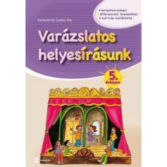 Varázslatos helyesírásunk 5. évfolyam - Baldaváriné Juhász Éva