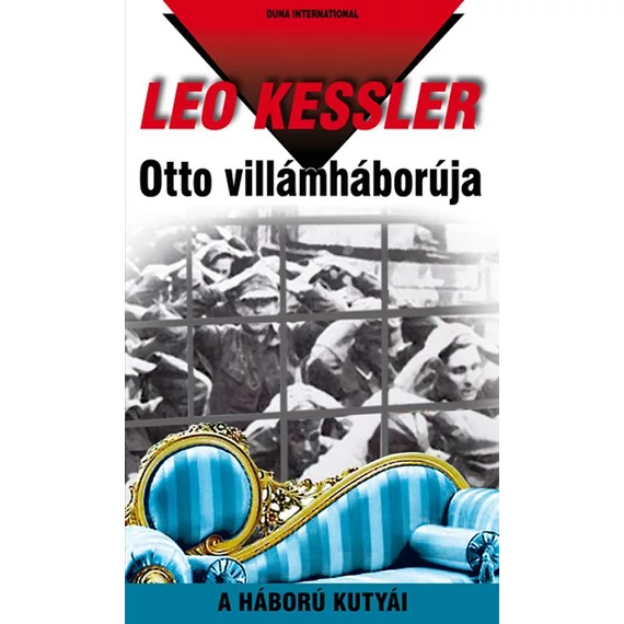 Otto villámháborúja - A háború kutyái 15. - Leo Kessler