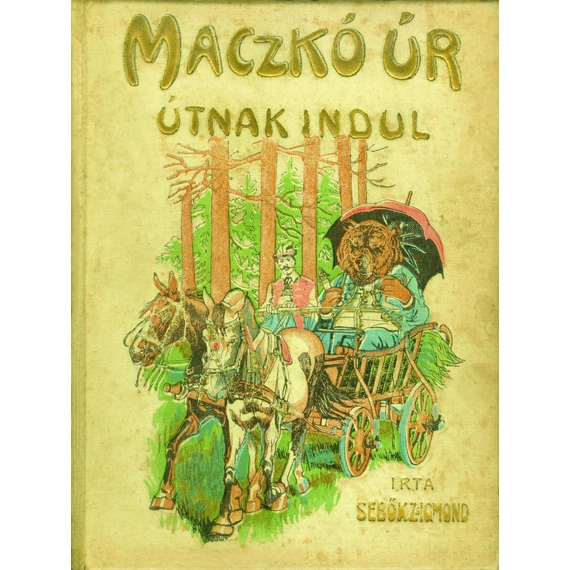 Maczkó úr útnak indul - Sebők Zsigmond