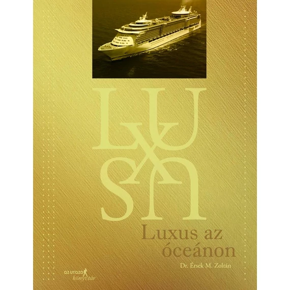 Luxus az óceánon - Dr. Érsek M. Zoltán