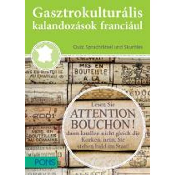 PONS Gasztrokulturális kalandozások franciául - Rejtvények, fejtörők és érdekességek - Franciaország kincsei - Isabelle Langenbach