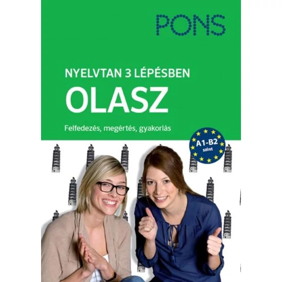 PONS Nyelvtan 3 lépésben OLASZ A1-B2 - Önálló nyelvtanulás - Felfedezés, megértés, gyakorlás - Beatrice Rovere-Fenati