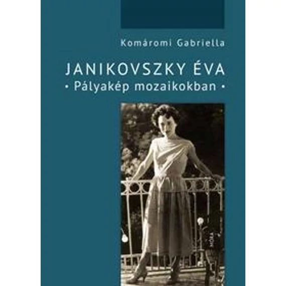 Janikovszky Éva - Pályakép mozaikokban - Komáromi Gabriella