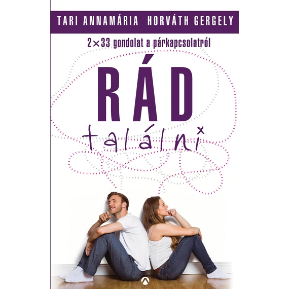 Rád találni - 2x33 gondolat a párkapcsolatról és a romantikaképünkről - Horváth Gergely