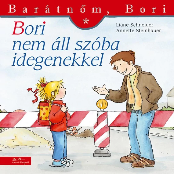 Bori nem áll szóba idegenekkel - Barátnőm, Bori 23. - Liane Schneider