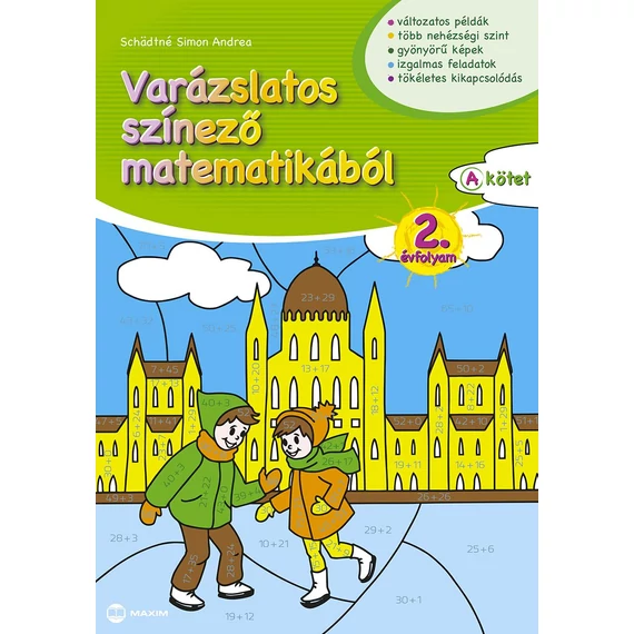 Varázslatos színező matematikából 2. évfolyam A kötet - Schädtné Simon Andrea