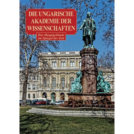 Die Ungarische Akademie der Wissenschaften - A Magyar Tudományos Akadémia - Sisa József