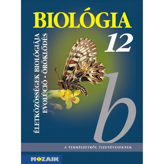 Biológia 12. - Életközösségek, evolúció, öröklődés - Gál Béla