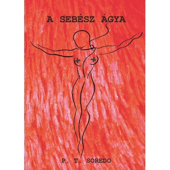 A sebész ágya - P.T. Soredo