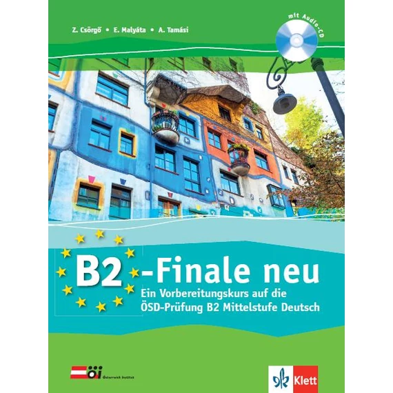 B2-Finale neu - Ein Vorbereitungskurs auf die Prüfung ÖSD Zertifikat B2 - mit Audio-CD - Csörgő Zoltán