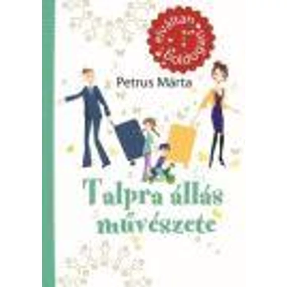 Talpra állás művészete - Petrus Márta