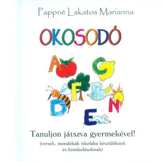 Okosodó - Tanuljon játszva gyermekével! - Pappné Lakatos Marianna