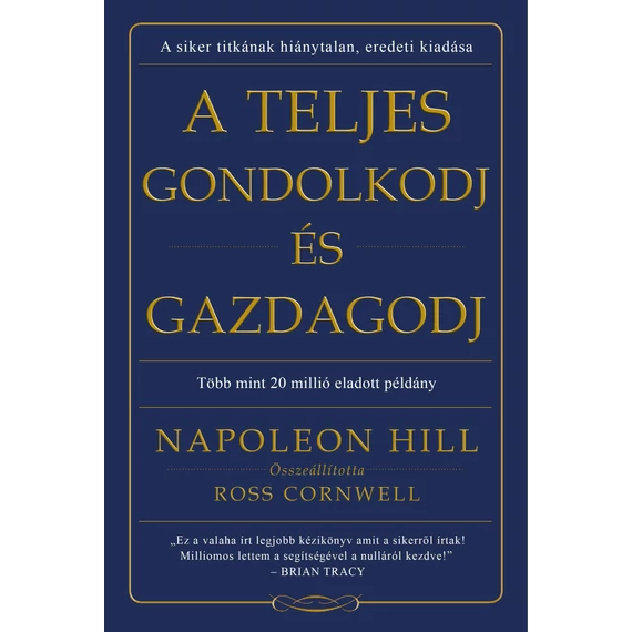 A teljes gondolkodj és gazdagodj - Napoleon Hill