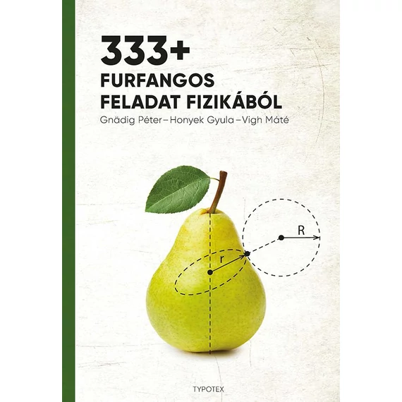 333+ furfangos feladat fizikából - Gnädig Péter