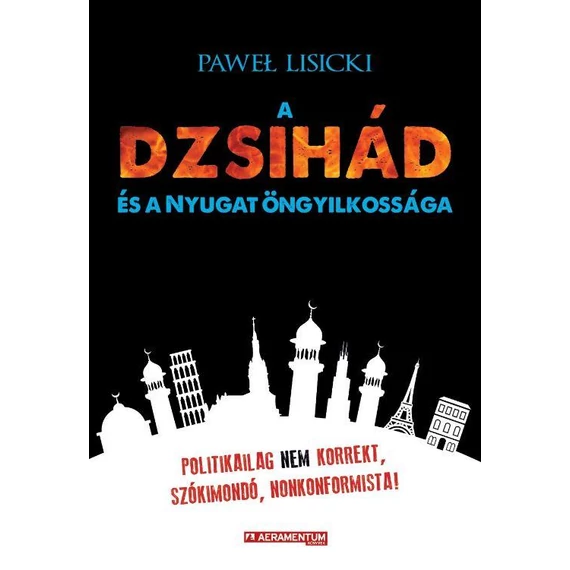 A dzsihád és a Nyugat öngyilkossága - Pawel Lisicki