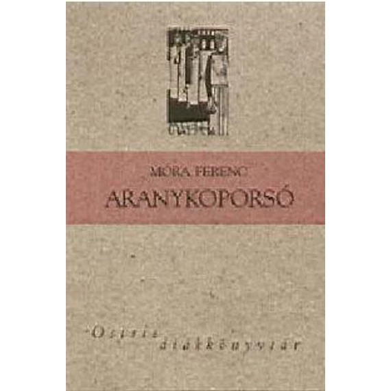 Aranykoporsó - Osiris diákkönyvtár - Móra Ferenc