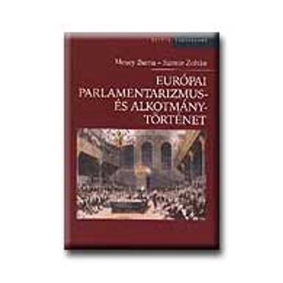 Európai alkotmány- és parlamentarizmustörténet - Mezey Barna