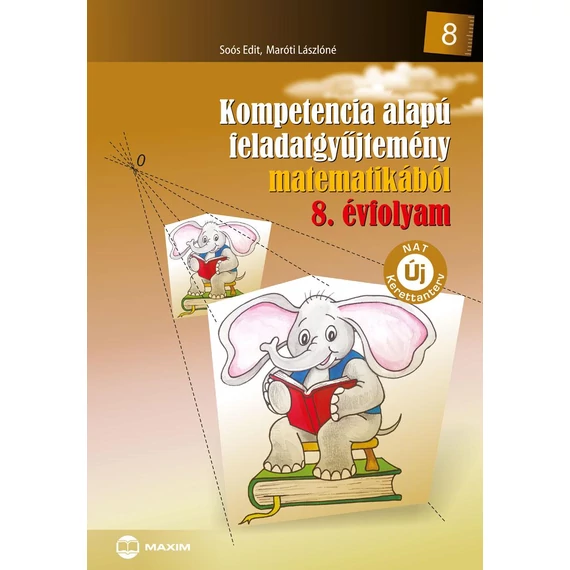 Kompetencia alapú feladatgyűjtemény matematikából 8. évfolyam - Maróti Lászlóné