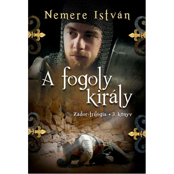 A fogoly király - Zádor-trilógia 3. könyv - Nemere István