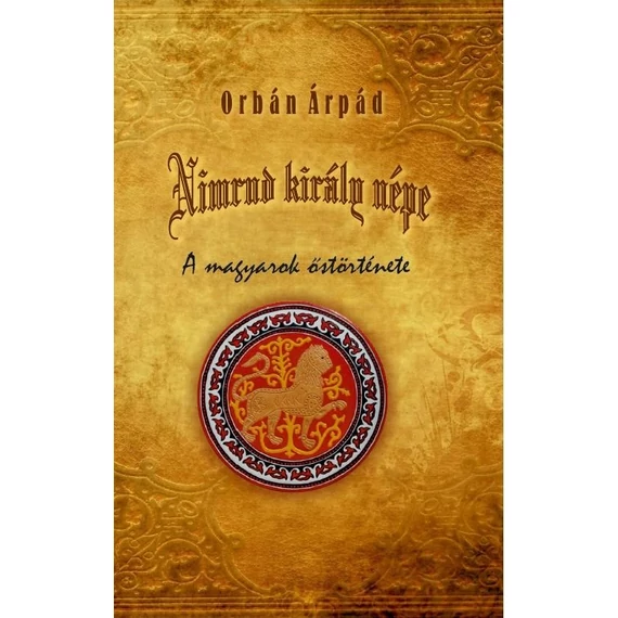 Nimrud király népe - Orbán Árpád