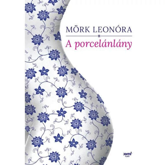 A porcelánlány - Mörk Leonóra