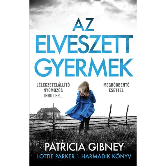 Az elveszett gyermek - Lottie Parker 3. - Patricia Gibney