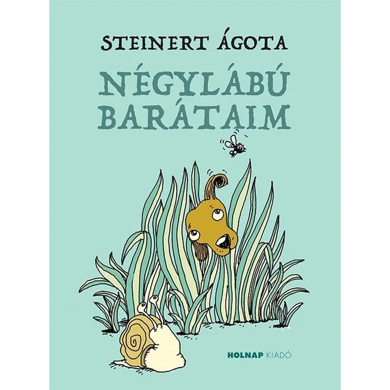 Négylábú barátaim - Steinert Ágota