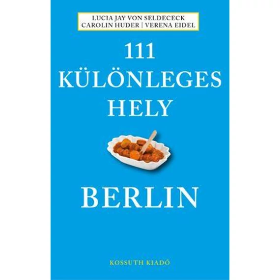 111 különleges hely - Berlin - Lucia Jay von Seldeneck