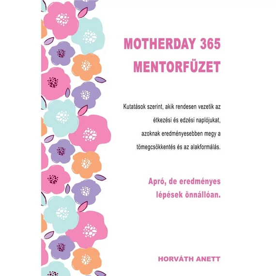 Motherday 365 Mentorfüzet - Horváth Anett