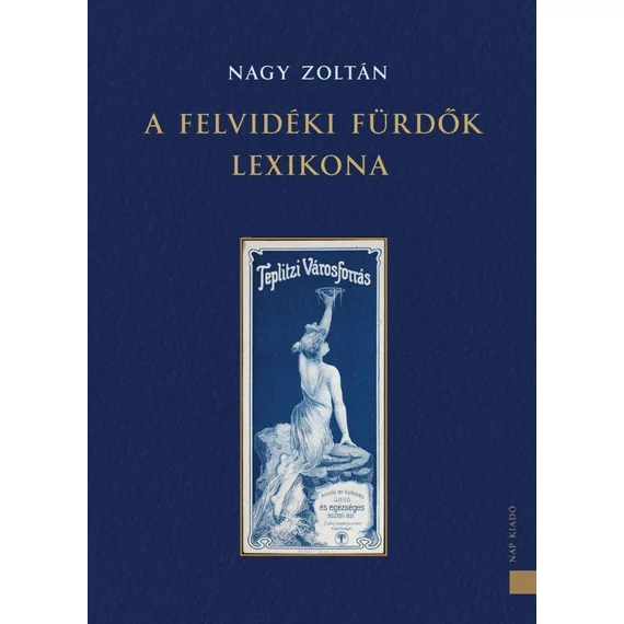 A felvidéki fürdők lexikona - Nagy Zoltán