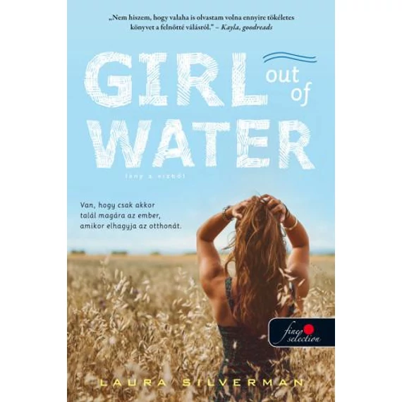 Girl out of Water - Lány a vízből - Laura Silverman