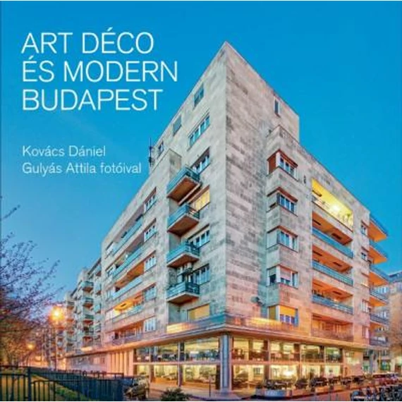 Art déco és modern Budapest - Kovács Dániel