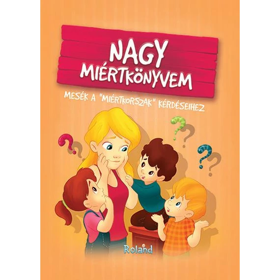 Nagy miértkönyvem - Mesék a 