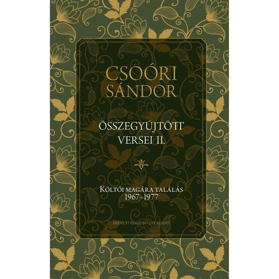 Csoóri Sándor összegyűjtött versei II. - Költői magára találás 1967-1977 - Csoóri Sándor