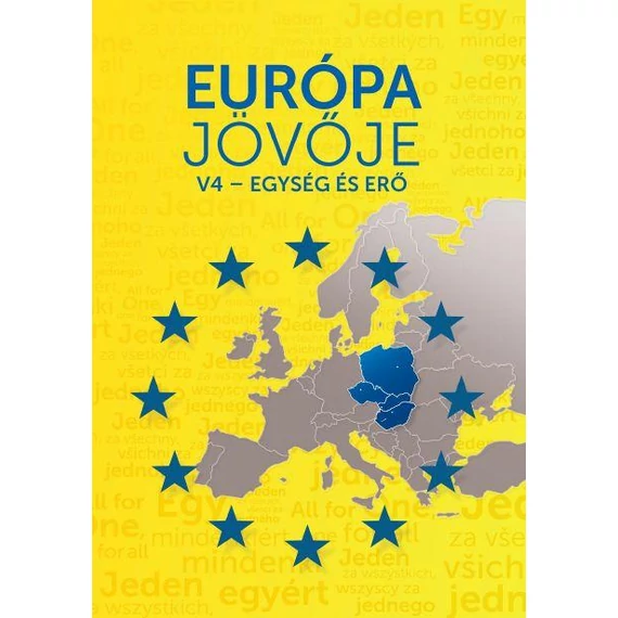 Európa jövője - V4 - Egység és erő - Békés Márton