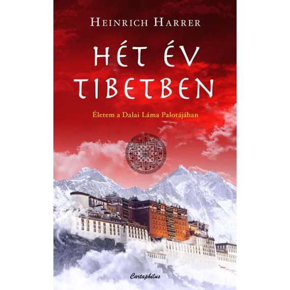 Hét év Tibetben - Életem a Dalai Láma palotájában - Heinrich Harrer