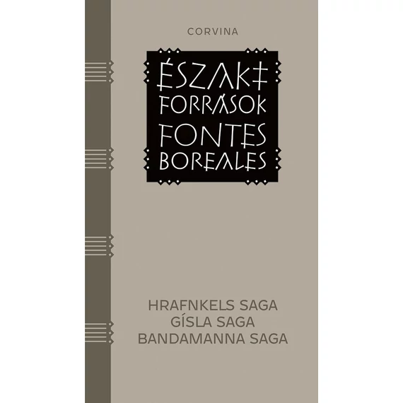 Északi források - Fontes Boreales - Három izlandi saga - Hrafnkels saga, Gísla saga, Bandamanna saga