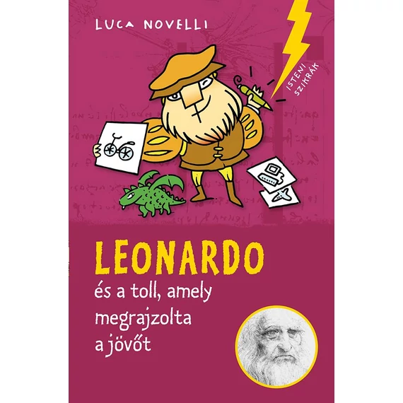 Leonardo és a toll, amely megrajzolta a jövőt - Luca Novelli