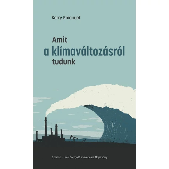 Amit a klímaváltozásról tudunk - Kerry Emanuel